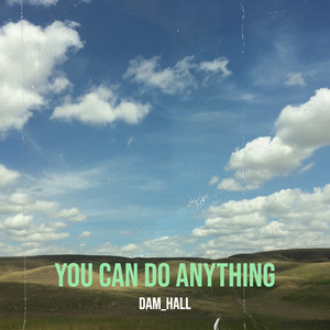 Dam_Hall - You Can Do Anything