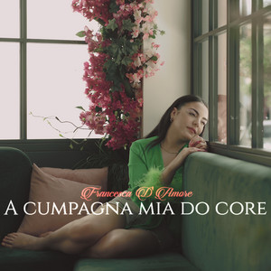 Francesca D'Amore - A cumpagna mia do core