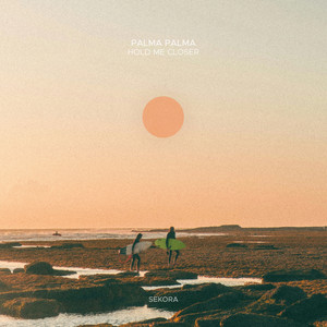 Hold Me Closer by Palma Palma