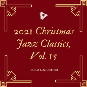 2021 Christmas Jazz Classics, Vol. 15