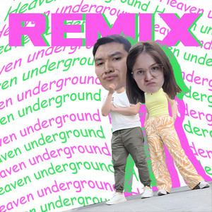 Heaven Underground Remix