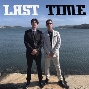 Last Time by 2JACK, Comar, L U N A, Yakuzy