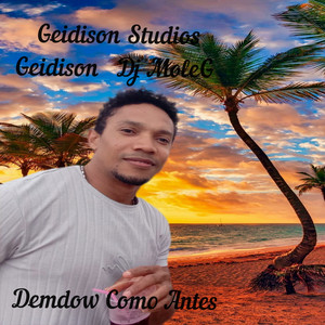 Demdow Como Antes by Geidison, DJ MOLE G