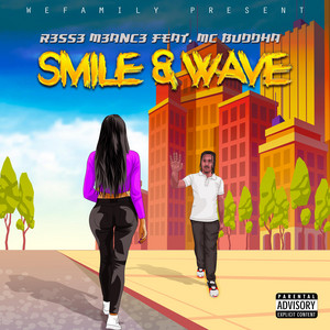 Smile & Wave by Reece Reese, MC Buddha