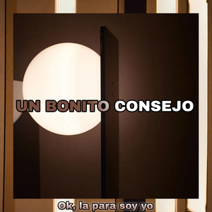 Ok, La Para Soy Yo - Un Bonito Consejo
