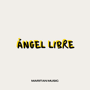 Ángel Libre by MARITAN MUSIC