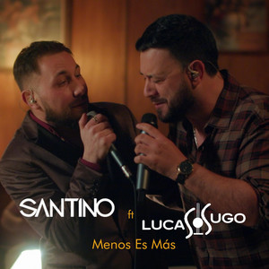 Santino - Menos es Más (feat. Lucas Sugo) [En Vivo]