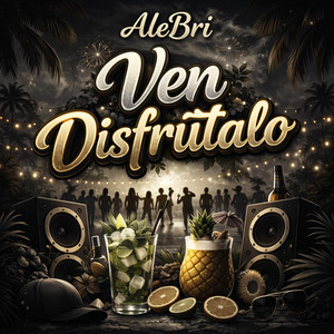 Ven Disfrutalo by AleBri