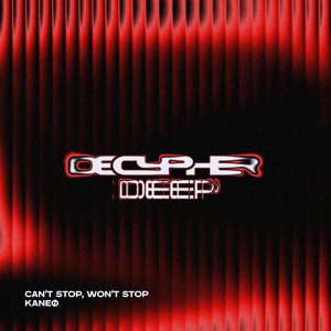 Can't Stop, Won't Stop by Kaneø