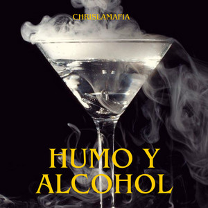 humo y alcohol by chrislamafia