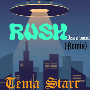 Tema Starr - Rush -Remix