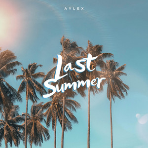 Aylex - Last Summer