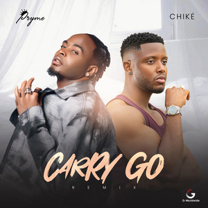 Carry Go - Remix by Pryme, Chike