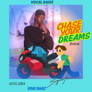 Chase your Dreams