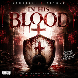 IN HIS BLOOD by KENDRELL, FRSHNP