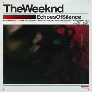 廃盤 the weeknd echoes of silence レコード Echoes Of Silence - Album by The Weeknd | Spotify