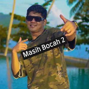 MASIH BOCAH 2 by Dandy Barakati