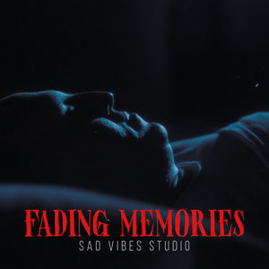 Sad Vibes Studio - Fading Memories