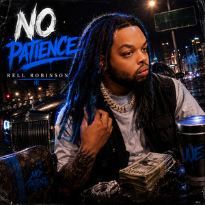 No Patience by Rell Robinson