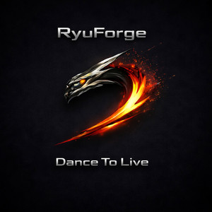 Dance to Live by RyuForge