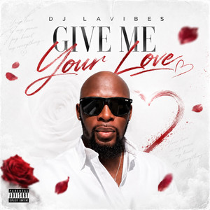 Give Me Your Love by DJ Lavibes