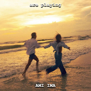 AMI IMA - are playing