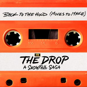 Back to the Hood (Moves to Make) by The Drop - Cast, Buddy