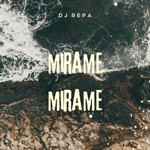 Mirame Mirame, Ver. 3 by Dj Repa