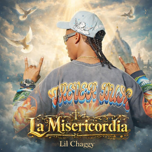 La Misericordia by lil chaggy