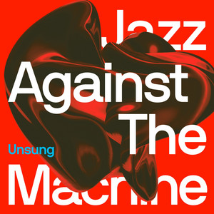 Jazz Against The Machine | Spotify