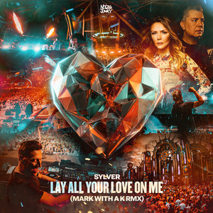 Lay All Your Love On Me - Mark With a K Remix by Sylver, Mark With a K