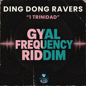 1 Trinidad by 1st Klase, Ding Dong Ravers