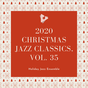 2020 Christmas Jazz Classics, Vol. 35