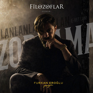 Zorlama Lan by Filozoflar, Furkan Eroğlu