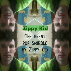 The Great Pop Swindle by Zippy Kid