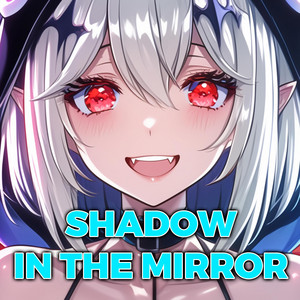 Shadow In The Mirror by Sakura Yuki
