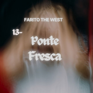 Ponte Fresca by Farito The West