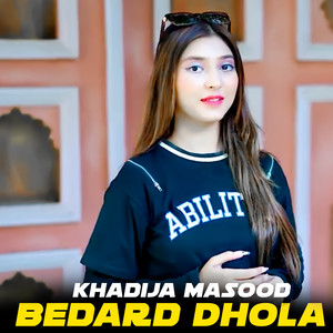 KHADIJA MASOOD - BEDARD DHOLA