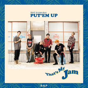 That’s My Jam by B.A.P