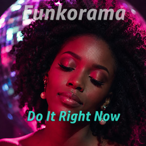Do It Right Now by Funkorama