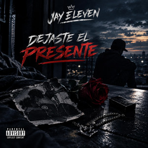 Dejaste el presente by J Eleven
