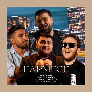 Florin Cercel, Luis Gabriel, B.Piticu & Copilul De Aur - Farmece