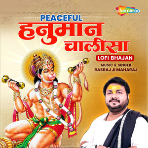 Peaceful Hanuman Chalisa Lofi Bhajan by Rasraj Ji Maharaj