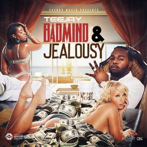 Teejay - Badmind & Jealousy