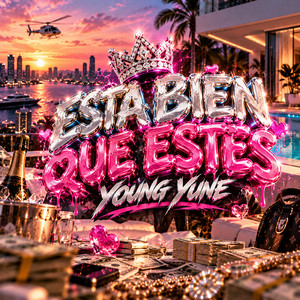 Esta Bien Que Estes by YOUNG YUNE