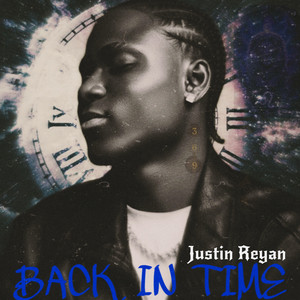 Back in Time by Justin Reyan