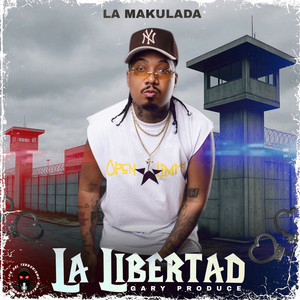 LA LIBERTAD by La Makulada, Gary Produce