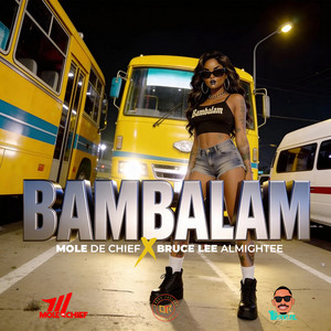 Bambalam by Mole De Chief, Brucelee Almightee