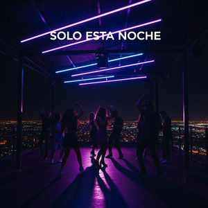 Solo Esta Noche by VALKOR