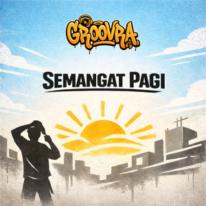Semangat Pagi by Groovra